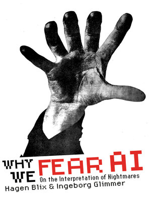 cover image of Why We Fear AI